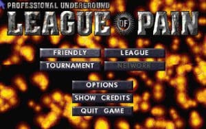 Professional Underground League of Pain Gameplay (Windows)