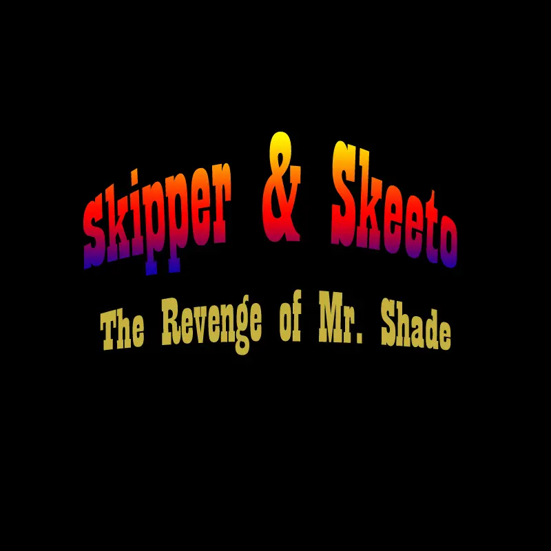 Skipper & Skeeto: The Revenge of Mr. Shade Game Cover